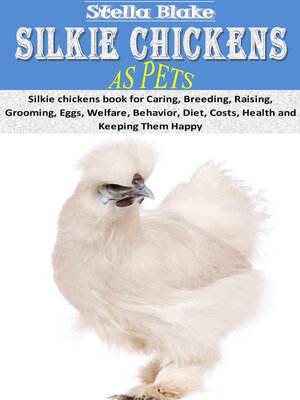 cover image of SILKIE CHICKENS AS PETS